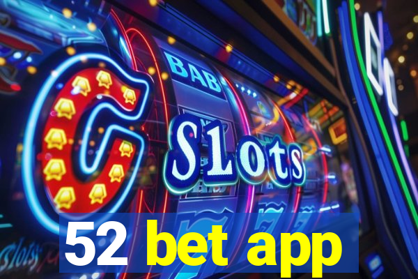 52 bet app